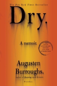 dry_10th_anniversary_edition_a_memoir-burroughs_augusten-21319518-frntl